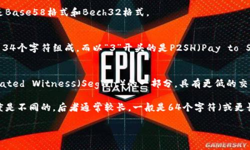 比特币钱包的地址通常由26到35个字符组成，由数字和字母（大小写均可）组成。具体来说，比特币地址有几种格式，其中最常见的是Base58格式和Bech32格式。

1. **Base58格式地址**：
   - 开头以1或3的比特币地址通常是传统的地址格式。以“1”开头的地址是以P2PKH（Pay to Public Key Hash）为基础，通常由34个字符组成，而以“3”开头的是P2SH（Pay to Script Hash）地址，通常也是34个字符。这些地址都是使用Base58编码来生成，字符中不包含容易混淆的字符（如零和大写字母O）。

2. **Bech32格式地址**：
   - 随着比特币技术的进步，Bech32格式（即以bc1开头的地址）也逐渐被引入。Bech32地址允许更好的错误检测，并且是Segregated Witness（SegWit）的一部分，具有更低的交易费用。在这种格式中，地址的字符数量可以更多或更少，但通常也是在42到62个字符之间。

总的来说，虽然比特币钱包地址的字符数可能有所变化，但一般都在26到35个字符之间。需要注意的是，这与比特币私钥的字符长度是不同的，后者通常较长，一般是64个字符（或更长）。

如果你有任何关于比特币钱包或区块链技术的问题，欢迎随时提问！